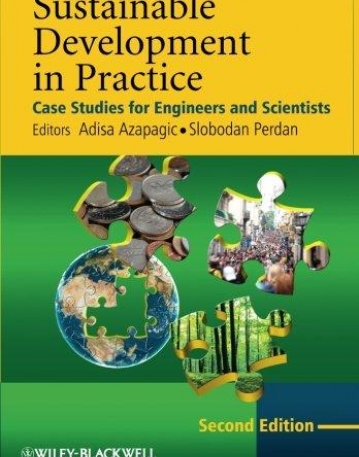 Sustainable Development in Practice: Case Studies for Engineers and Scientists,2e