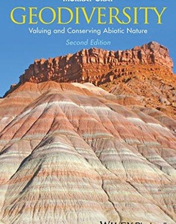 Geodiversity: Valuing and Conserving Abiotic Nature,2e