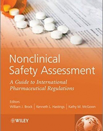 Nonclinical Safety Assessment: A Guide to International Pharmaceutical Regulations