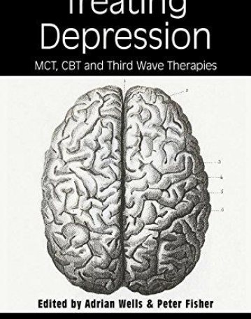 Treating Depression: MCT, CBT and Third Wave Therapies