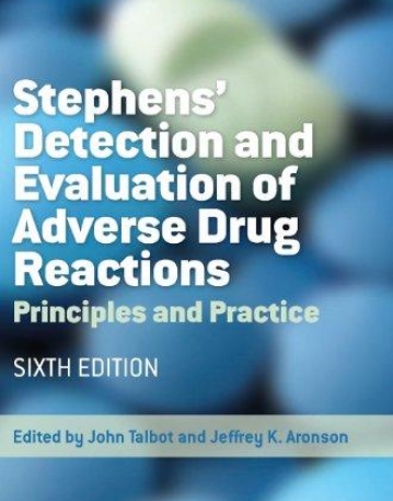 Stephens' Detection and Evaluation of Adverse Drug Reactions: Principles and Practice,6e