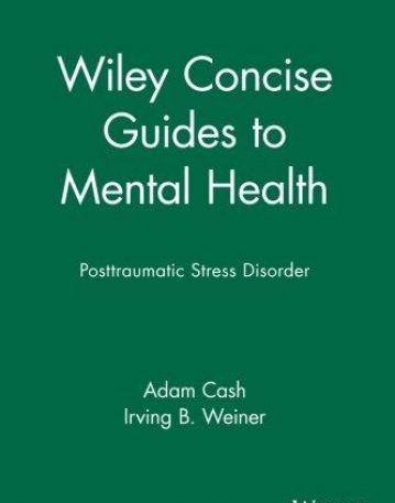 Wiley Concise Guides to Mental Health: Posttraumatic Stress Disorder