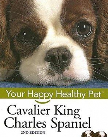 Cavalier King Charles Spaniel: Your Happy Healthy PetTM,2e