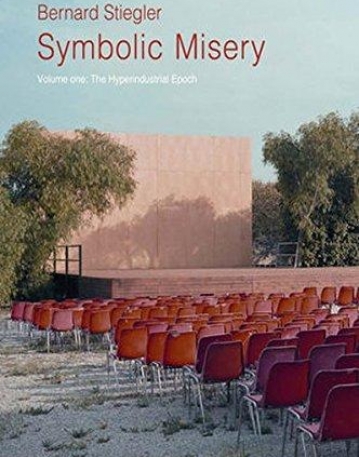 Symbolic Misery: The Hyperindustrial Epoch