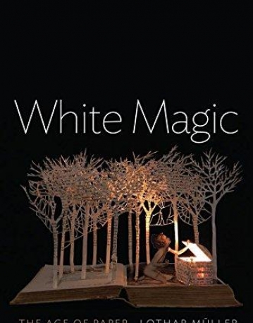 White Magic: The Age of Paper