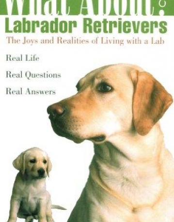 What About Labrador Retrievers