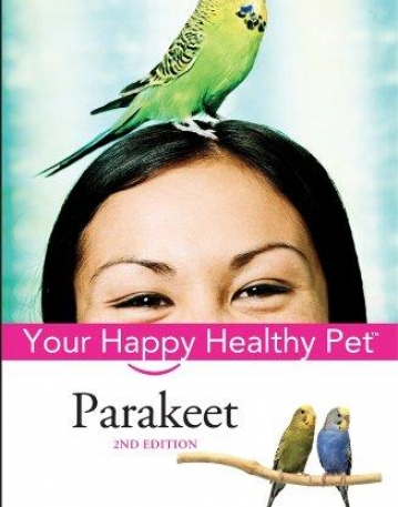Parakeet: Your Happy Healthy PetTM,2e