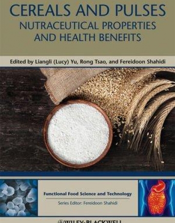 Cereals and Pulses: Nutraceutical Properties and Health Benefits