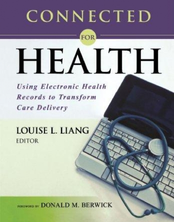 Connected for Health: Using Electronic Health Records to Transform Care Delivery