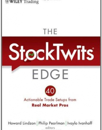 StockTwits Edge: 40 Actionable Trade Set-Ups from Real Market Pros