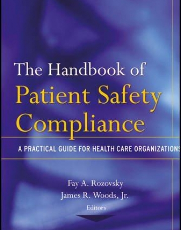 HDBK of Patient Safety Compliance: A Practical Guide for Health Care Organizations