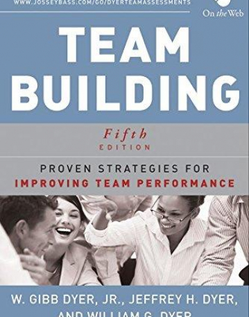 Team Building: Proven Strategies for Improving Team Performance,5e