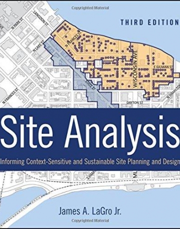 Site Analysis: Informing Context-Sensitive and Sustainable Site Planning and Design,3e