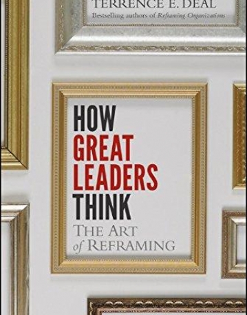 How Great Leaders Think: The Art of Reframing