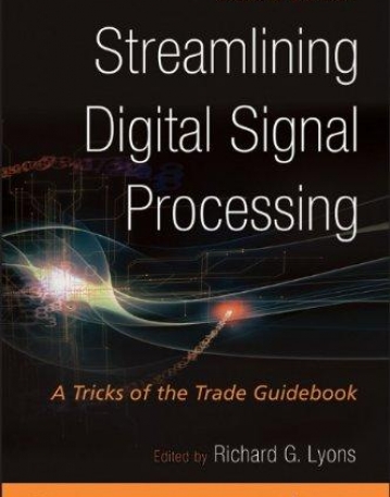 Streamlining Digital Signal Processing: A Tricks of the Trade Guidebook,2e