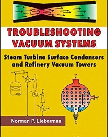 Troubleshooting Vacuum Systems: Steam Turbine Surface Condensers and Refinery Vacuum Towers