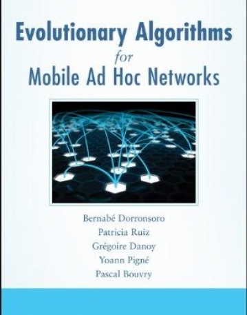 Evolutionary Algorithms for Mobile Ad hoc Networks