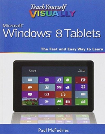 Teach Yourself VISUALLY Windows 8 Tablets