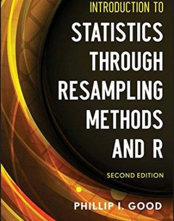 Intro. to Statistics Through Resampling Methods and R,2e