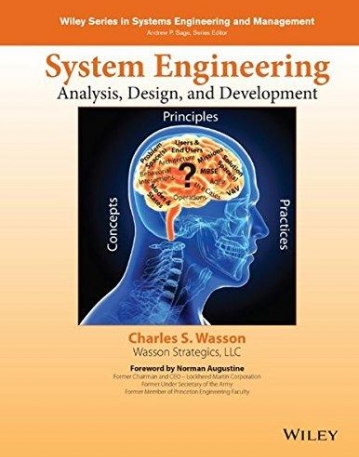 System Engineering Analysis, Design, and Development: Concepts, Principles, and Practices,2e