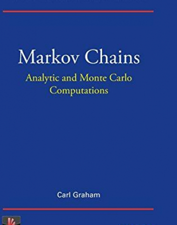 Markov Chains: Analytic and Monte Carlo Computations