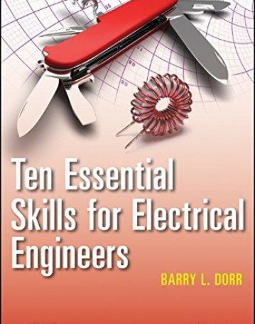 Ten Essential Skills for Electrical Engineers