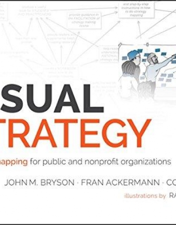 Visual Strategy: Strategy Mapping for Public and Nonprofit Organizations