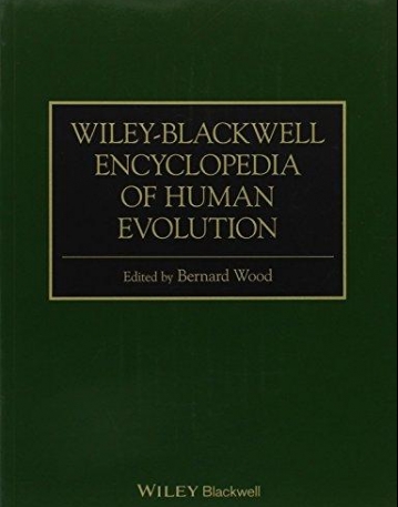 Wiley-Blackwell Encyclopedia of Human Evolution