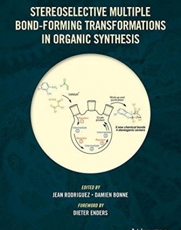 Stereoselective Multiple Bond-Forming Transformations in Organic Synthesis