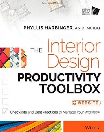 Interior Design Productivity Toolbox: Checklists and Best Practices to Manage Your Workflow