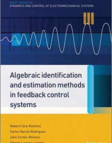 Algebraic Identification and Estimation Methods in Feedback Control Systems