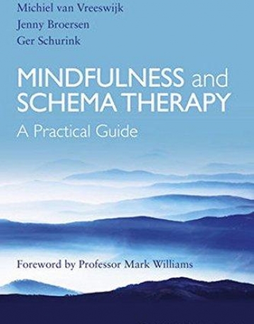 Mindfulness and Schema Therapy: A Practical Guide