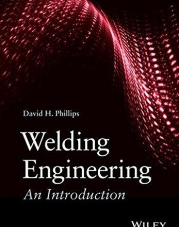 Welding Engineering: An Introduction