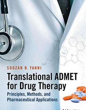 Translational ADMET for Drug Therapy: Principles, Methods, and Pharmaceutical Applications