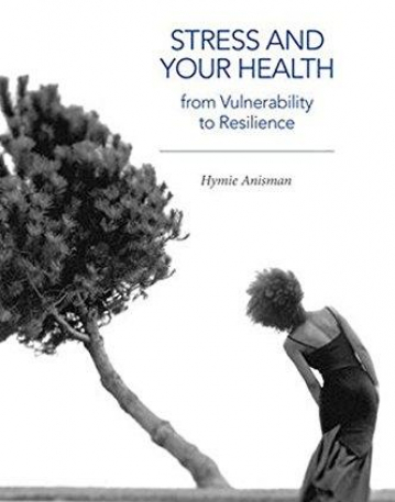 Stress and Your Health - From Vulnerability to Resilience