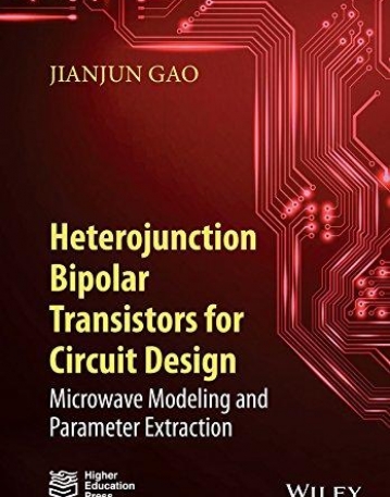 Heterojunction Bipolar Transistors for Circuit Design: Microwave Modeling and Parameter Extraction