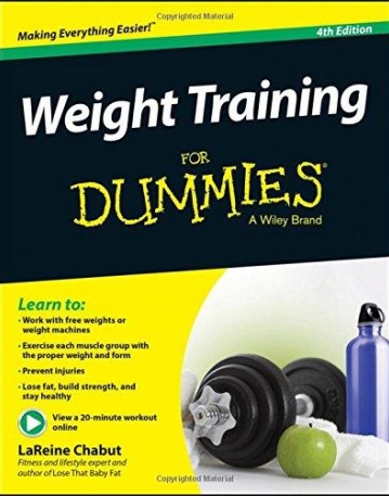 Weight Training For Dummies,4e