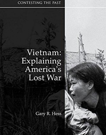 Vietnam: Explaining America's Lost War,2e