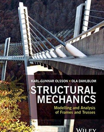 Structural Mechanics: Modelling and Analysis of Frames and Trusses