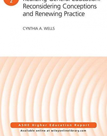 Realizing General Education: Reconsidering Conceptions and Renewing Practice