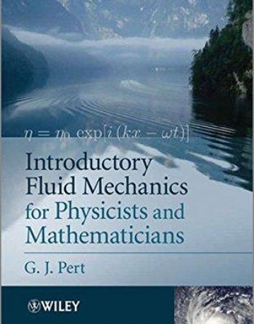 Introductory Fluid Mechanics for Physicists and Mathematicians