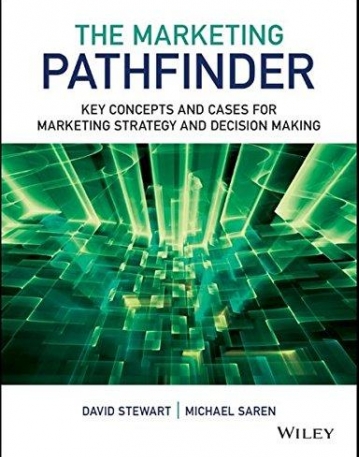 Marketing Pathfinder: Key Concepts and Cases for Marketing Strategy and Decision Making