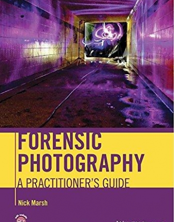 Forensic Photography: Practitioner's Guide