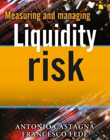 Measuring and Managing Liquidity Risk