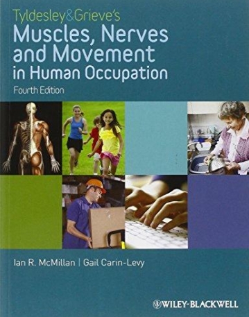 Tyldesley and Grieve's Muscles, Nerves and Movement in Human Occupation,4e