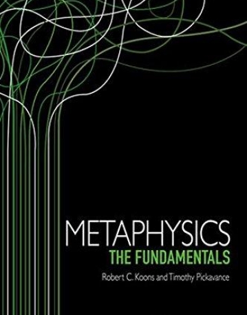 Metaphysics: The Fundamentals