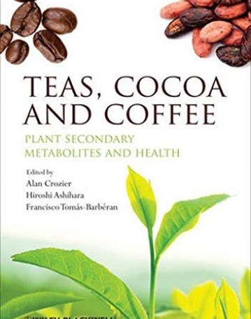 Teas, Cocoa and Coffee: Plant Secondary Metabolites and Health