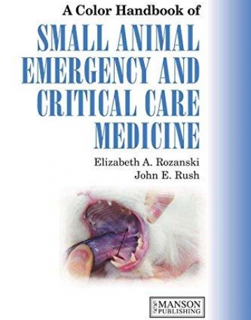 Small Animal Emergency and Critical Care Medicine: A Colour HDBK