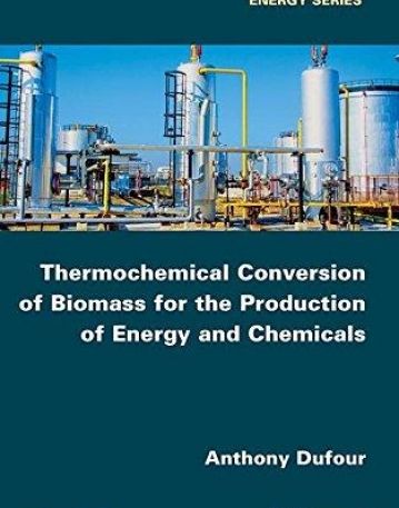 Thermochemical Conversion of Biomass for the Production of Energy and Chemicals