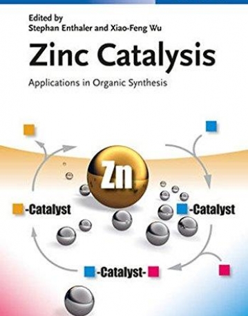 Zinc Catalysis: Applications in Organic Synthesis Applications in Organic Synthesis